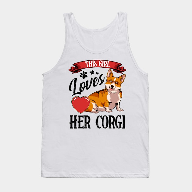 Welsh Corgi - This Girl Loves Her Corgi Tank Top by Lumio Gifts